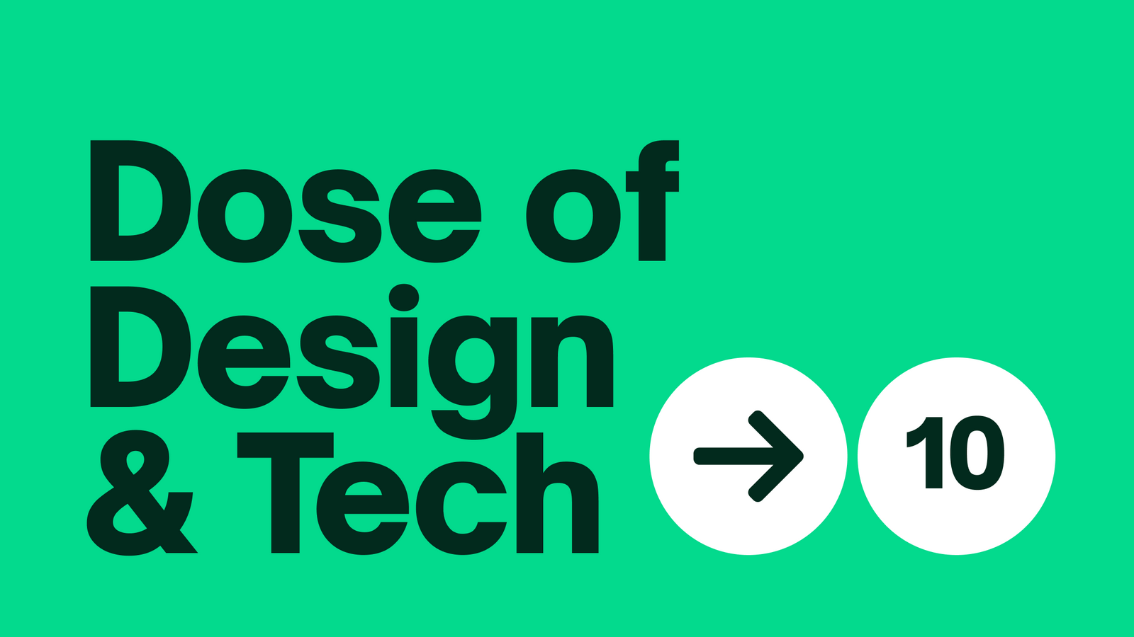 Dose of Design & Tech #10 😄