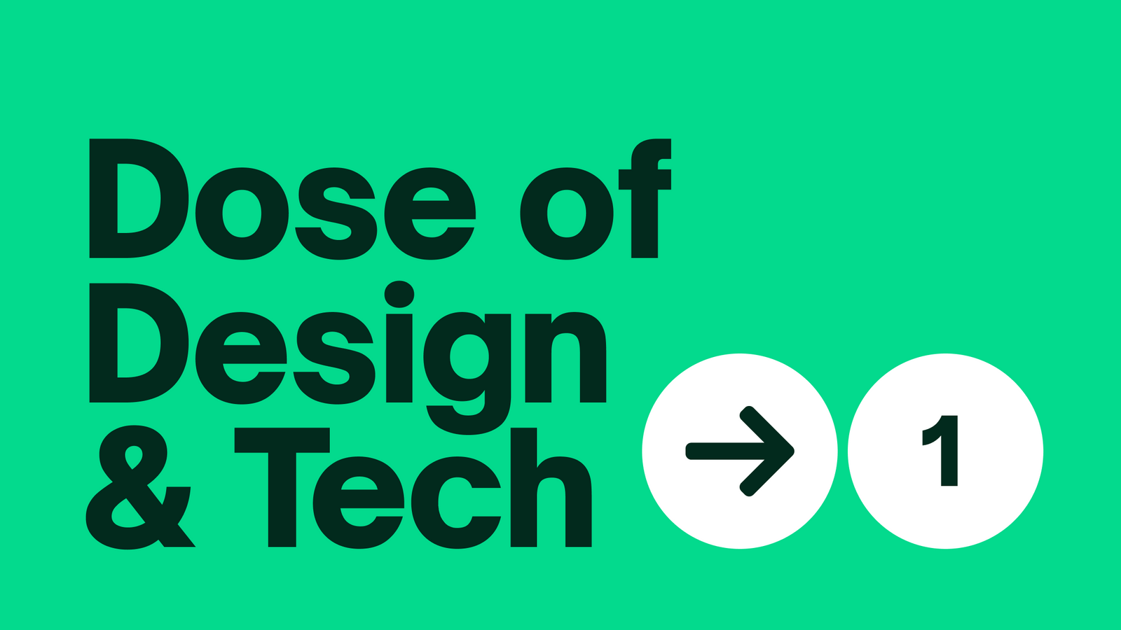 Dose of Design & Tech #1 😄