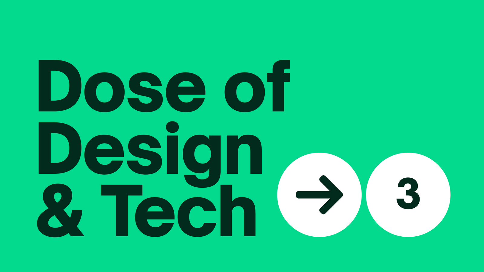 Dose of Design & Tech #03